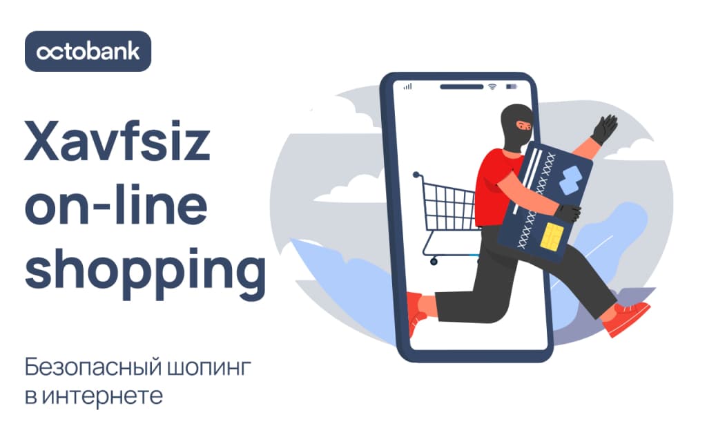 Internetda xavfsiz xarid qilish — Octobankʼdan maslahatlar