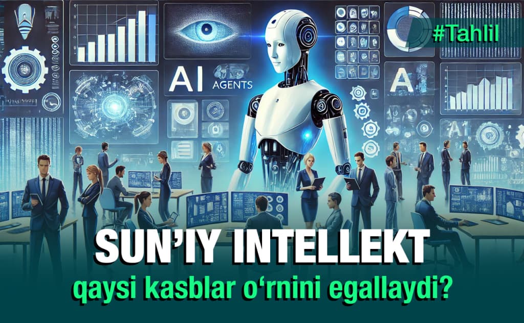 Sun’iy intellekt tufayli qaysi kasblar yo‘qolib ketishi mumkin?