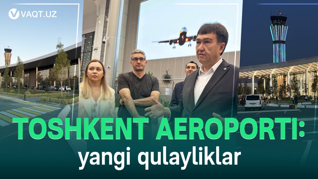 Toshkent aeroportida yangi kelish zali va ochiq terrasa ishga tushirildi