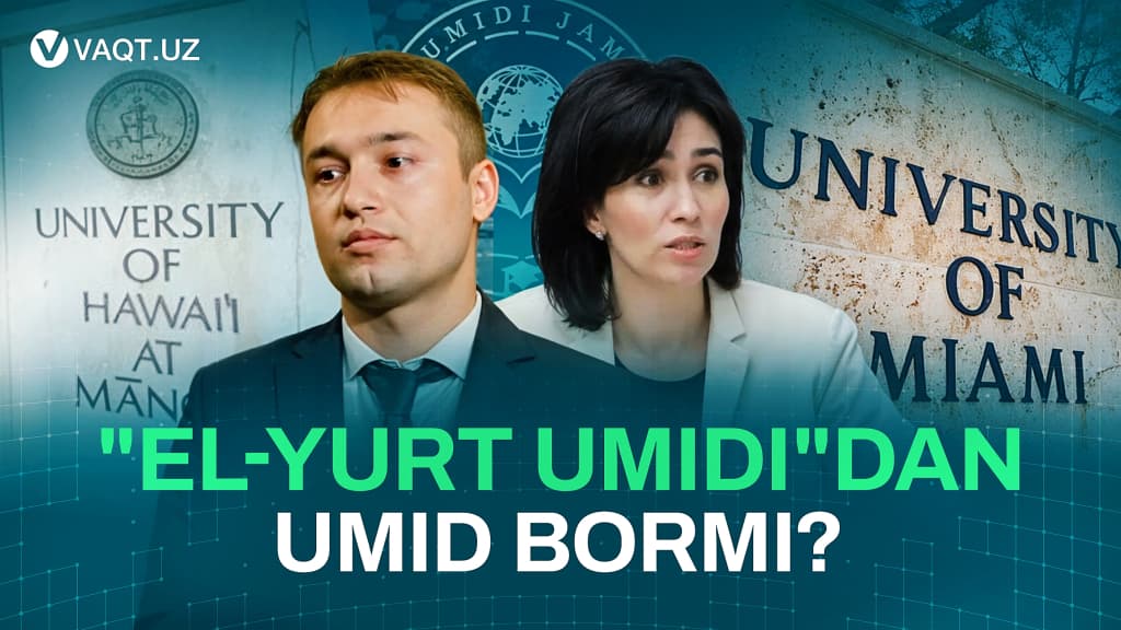 «El-yurt umidi»dan kutilayotgan umid